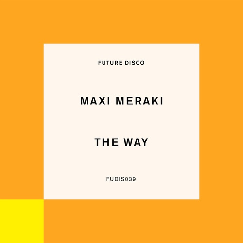 MAXI MERAKI - The Way [190296777950]